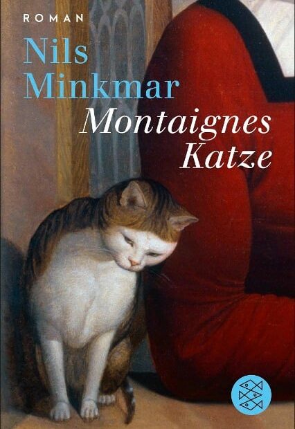 Nils Minkmar - Montaignes Katze